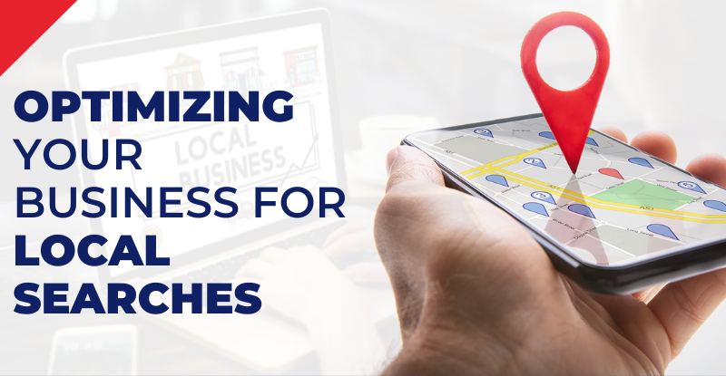 Optimizing Your Business for Local Searches