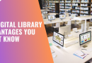 10 Digital Library Advantages You Must Know